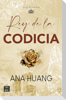 Rey de la Codicia / King of Greed