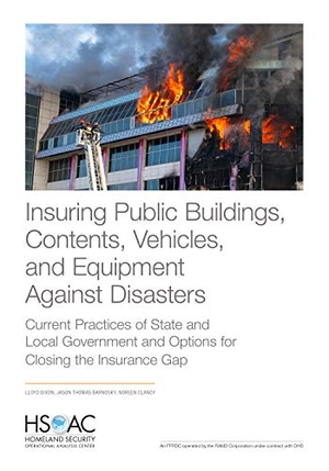 Dixon, Lloyd / Barnosky, Jason Thomas et al. Insuring Public Buildings, Contents, Vehicles, and Equipment Against Disasters - Current Practices of State and Local Government and Options for Closing the Insurance Gap. RAND Corporation, 2020.