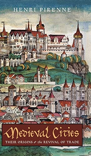 Pirenne, Henri. Medieval Cities - Their Origins and the Revival of Trade. Angelico Press, 2021.