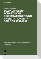Sozialwissenschaftliche Dissertationen und Habilitationen in der DDR 1951-1991