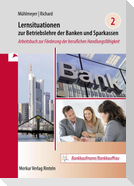 Lernsituationen zur Betriebslehre der Banken und Sparkassen Band 2