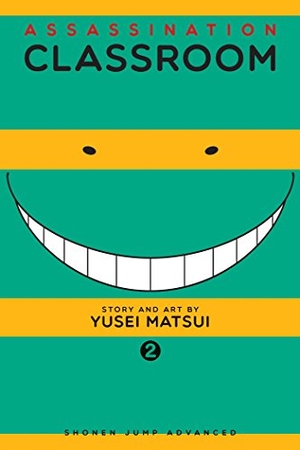 Matsui, Yusei. Assassination Classroom, Vol. 2. Viz Media, 2015.