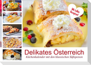 Delikates Österreich. Küchenkalender mit den klassischen Süßspeisen (Wandkalender 2023 DIN A2 quer)