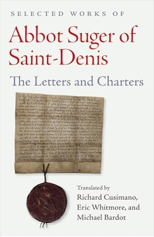 Suger. Selected Works of Abbot Suger of Saint-Denis - Letters and Charters. The Catholic University of America Press, 2026.