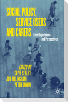Social Policy, Service Users and Carers
