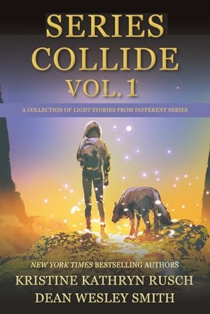 Rusch, Kristine Kathryn / Dean Wesley Smith. Series Collide, Volume 1. WMG Publishing, Inc., 2025.