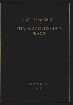 Hager, Hermann. Hagers Handbuch der Pharmazeutischen Praxis - Für Apotheker, Arzneimittelhersteller Drogisten, Ärzte und Medizinalbeamte. Erster Band. Springer Berlin Heidelberg, 1949.