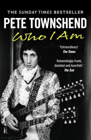 Townshend, Pete. Pete Townshend: Who I Am. Harper Collins Publ. UK, 2013.