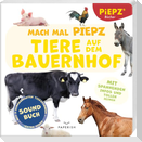Mach mal PIEPZ® - Tiere auf dem Bauernhof