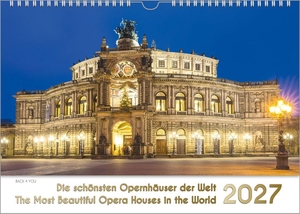 Bach Jr., Peter. Opernhäuser, ein Musik-Kalender 2027, DIN A3 - Die schönsten Opernhäuser der Welt - The Most Beautiful Opera Houses in the World. Bach, Renate, 2026.