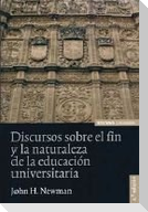 Discursos sobre el fin y la naturaleza de la educación universitaria