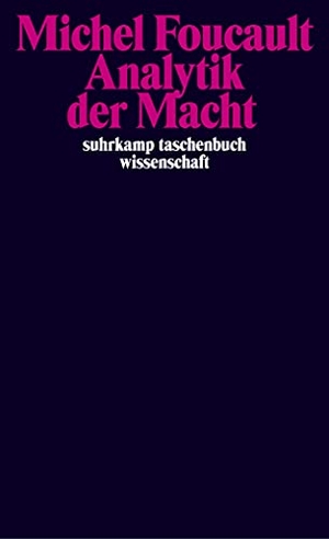 Foucault, Michel. Analytik der Macht. Suhrkamp Verlag AG, 2011.