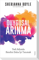 Duygusal Arinma - Yedi Adimda Kendini Daha Iyi Tanimak