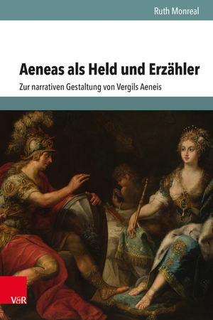 Monreal, Ruth. Aeneas als Held und Erzähler - Zur narrativen Gestaltung von Vergils Aeneis. Vandenhoeck + Ruprecht, 2023.