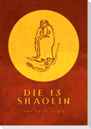 Die 13 Shaolin