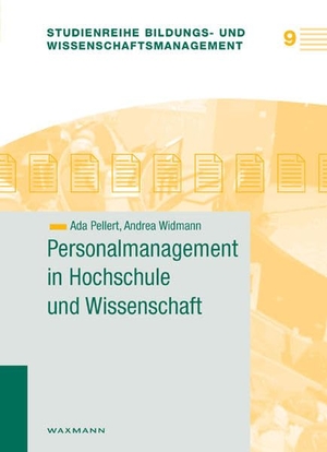 Pellert, Ada / Andrea Widmann. Personalmanagement in Hochschule und Wissenschaft. Waxmann Verlag, 2014.