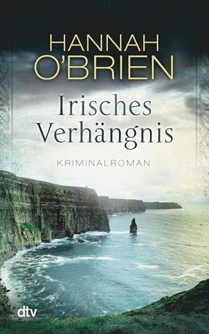 O'Brien, Hannah. Irisches Verhängnis. dtv Verlagsgesellschaft, 2015.