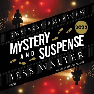 Cha, Steph / Jess Walter. The Best American Mystery and Suspense 2022. HARPERCOLLINS, 2022.