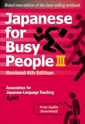 Ajalt. Japanese for Busy People Book 3 - Revised 4th Edition (Free Audio Download). Kodansha, 2024.