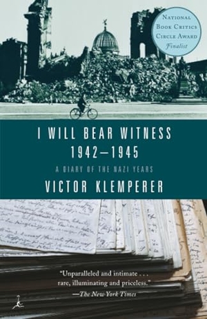 Klemperer, Victor. I Will Bear Witness, Volume 2 - A Diary of the Nazi Years: 1942-1945. Penguin Random House LLC, 2001.