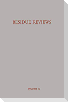 Residue Reviews Residues of Pesticides and other Foreign Chemicals in Foods and Feeds / Rückstands-Berichte Rückstände von Pesticiden und Anderen Fremdstoffen in Nahrungs- und Futtermitteln