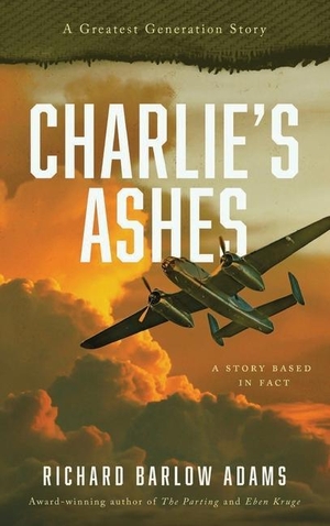 Adams, Richard Barlow. Charlie's Ashes. Baj Publishing & Media LLC, 2023.