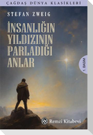 Insanligin Yildizinin Parladigi Anlar