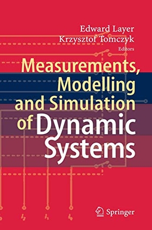 Layer, Edward / Krzysztof Tomczyk (Hrsg.). Measurements, Modelling and Simulation of  Dynamic Systems. Springer-Verlag GmbH, 2010.