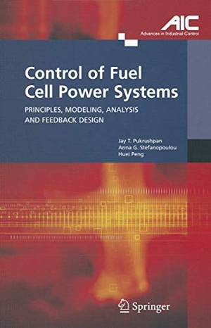 Pukrushpan, Jay T. / Peng, Huei et al. Control of Fuel Cell Power Systems - Principles, Modeling, Analysis and Feedback Design. Springer London, 2004.