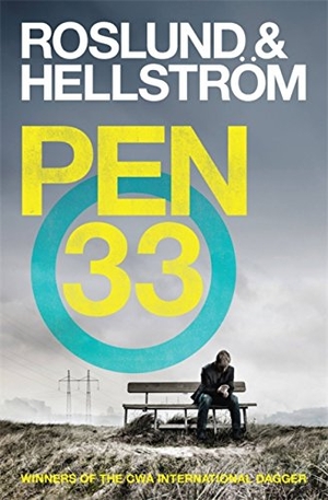 Roslund, Anders / Borge Hellstrom. Pen 33. Hodder & Stoughton, 2017.
