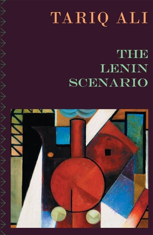 Ali, Tariq. The Lenin Scenario. Verso Books, 2024.
