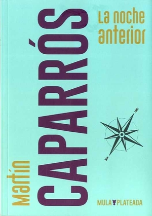 Caparrós, Martín. La noche anterior. Kriller71 Ediciones, 2019.