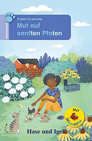 Müntefering, Mirjam. Mut auf sanften Pfoten / Silbenhilfe. Schulausgabe. Hase und Igel Verlag GmbH, 2022.