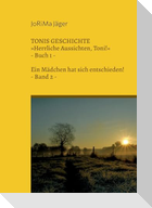 TONIS GESCHICHTE »Herrliche Aussichten, Toni!«, Band 2