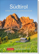 Südtirol Wochenplaner 2025 - 53 Blatt mit Zitaten und Wochenchronik