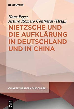 Feger, Hans / Arturo Romero Contreras (Hrsg.). Nietzsche und die Aufklärung in Deutschland und in China. Walter de Gruyter, 2019.