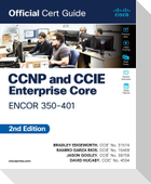 CCNP and CCIE Enterprise Core Encor 350-401 Official Cert Guide