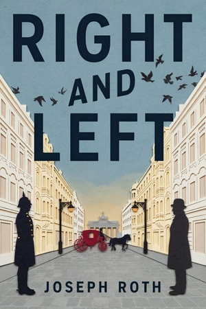 Roth, Joseph. Right and Left - A New Translation. Independently published, 2026.