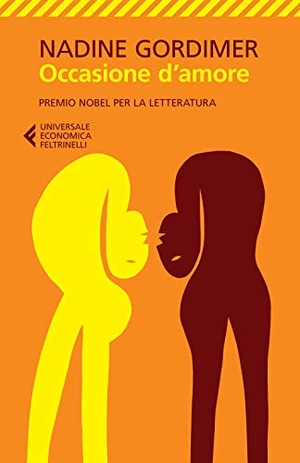 Gordimer, Nadine. Occasione d'amore. Feltrinelli, 2015.