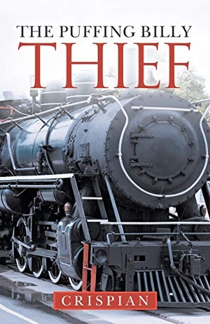 Crispian. The Puffing Billy Thief. iUniverse, 2020.