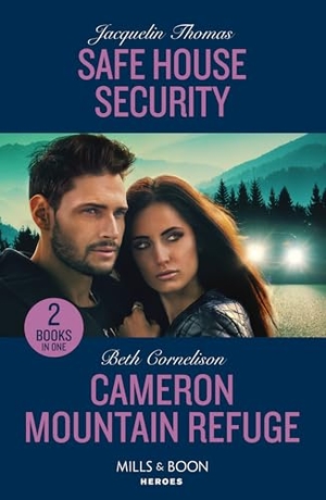 Thomas, Jacquelin / Beth Cornelison. Safe House Security / Cameron Mountain Refuge - Safe House Security / Cameron Mountain Refuge (Cameron Glen). HarperCollins, 2024.