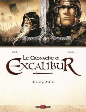 Istin, Jean-Luc / Alain Brion. Le cronache di Excalibur. Editoriale Cosmo, 2025.