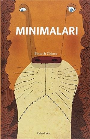 Hernàndez, Pau Joan / Pinto et al. Minimalari. Kalandraka Catalunya, 2017.