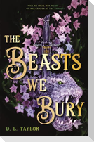 The Beasts We Bury