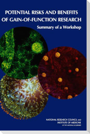 Potential Risks and Benefits of Gain-Of-Function Research