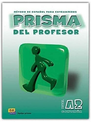 Gelabert Navarro, María José . . . [et al. / Gómez del Amo, Raquel et al. Prisma, método de español para extranjeros, nivel A2, continúa. Libro del profesor. Editorial Edinumen, S.L., 2003.