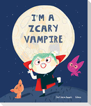 I'm a Zcary Vampire
