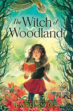 Snyder, Laurel. The Witch of Woodland. HarperCollins, 2023.
