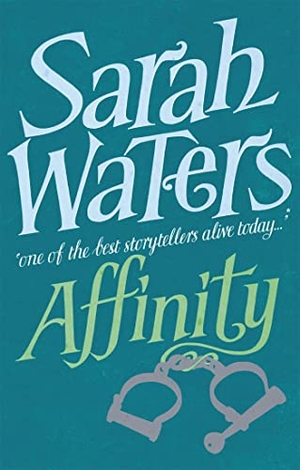 Waters, Sarah. Affinity. Little, Brown Book Group, 2012.