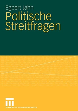 Jahn, Egbert. Politische Streitfragen. VS Verlag für Sozialwissenschaften, 2007.